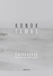 Emlékkövek - Fejezetek egy önéletrajzból