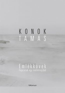 Emlékkövek - Fejezetek egy önéletrajzból