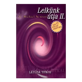 Lelkünk útja II. - Létünk titkai