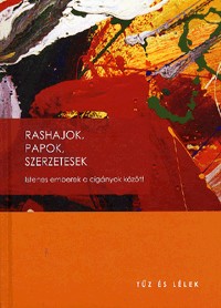 Rashajok, papok, szerzetesek - Istenes emberek a cigányok között