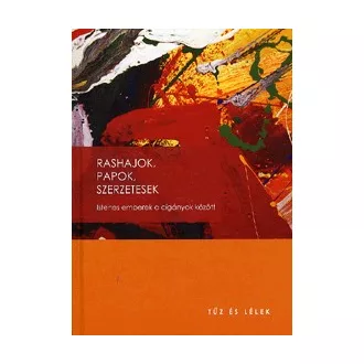   Rashajok, papok, szerzetesek - Istenes emberek a cigányok között