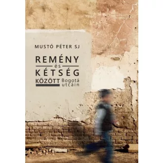 Remény és kétség között Bogotá utcáin