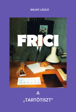 Frici, a tartótiszt