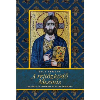 Buji Ferenc - A rejtőzködő Messiás