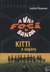 Kitti, a vagány - A Vad Focibanda 3.