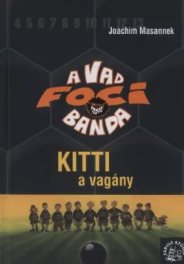 Kitti, a vagány - A Vad Focibanda 3.