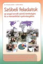   Szóbeli feladatok az angol emelt szintű érettségire és a nemzetközi nyelvvizsgákra