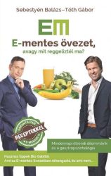 E-mentes övezet - Avagy mit reggeliztél ma?