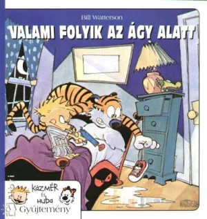 Valami folyik az ágy alatt - Kázmér és Huba gyűjtemény 2.