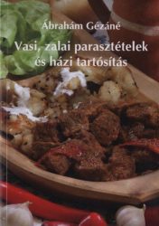   Vasi, zalai parasztételek és házi tartósítás - (puha kötés)
