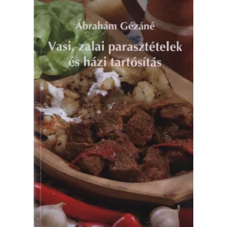   Vasi, zalai parasztételek és házi tartósítás - (puha kötés)