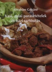   Vasi, zalai parasztételek és házi tartósítás -(kemény kötés)