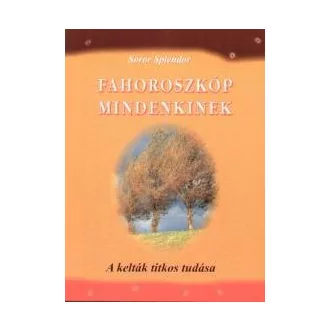 Fahoroszkóp mindenkinek - A kelták titkos tudása