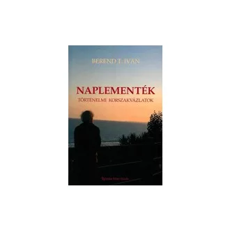 Naplementék - Történelmi korszakvázlatok
