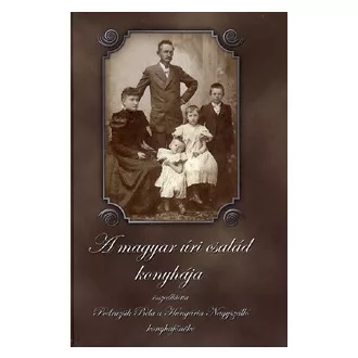 A magyar úri család konyhája