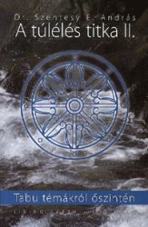 A túlélés titkai II. - Tabu témákról őszintén