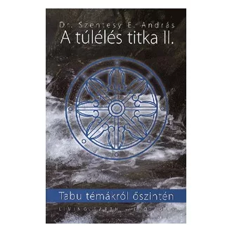 A túlélés titkai II. - Tabu témákról őszintén