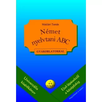   Német nyelvtani ABC gyakorlatokkal - + 44 teszt (letölthető megoldásokkal)