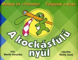 A kockásfülű nyúl 2. - Menyus és a hóember - Tulipánok a téren