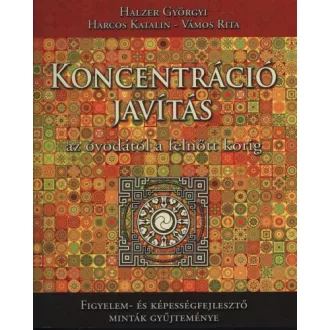 Koncentrációjavítás az óvodától a felnőtt korig