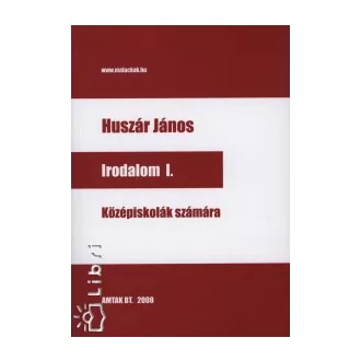 Irodalom I. - Középiskolások számára