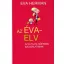 Az Éva-elv - Az újfajta nőiesség szolgálatában