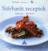 Szívbarát receptek - Szívesen - finomat!