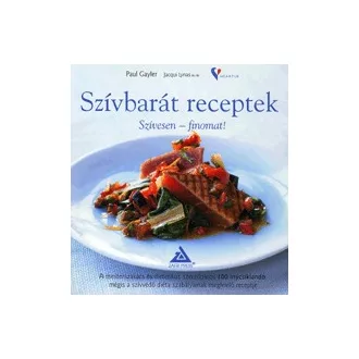Szívbarát receptek - Szívesen - finomat!
