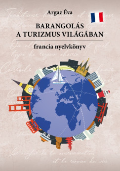 Argaz Éva - Barangolás a turizmus világában - Francia nyelvkönyv