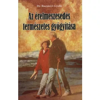 Az érelmeszesedés természetes gyógyítása