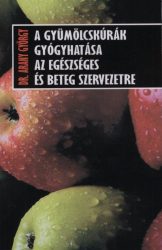   A gyümölcskúrák gyógyhatása az egészséges és beteg szervezetre