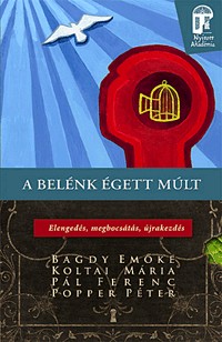 A belénk égett múlt