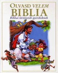 Olvasd velem Biblia - Bibliai történetek gyerekeknek