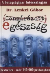 Cenzúrázott egészség - A betegségipar futószalagján