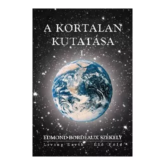 A kortalan kutatása I.