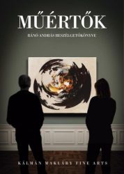 Műértők 1 - Bánó András beszélgetőkönyve
