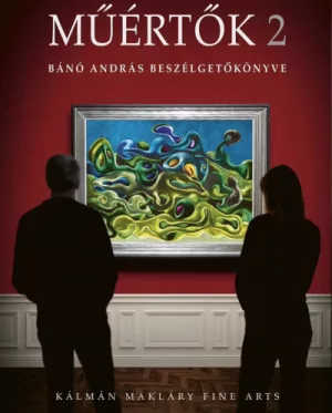 Műértők 2 - Bánó András beszélgetőkönyve