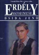   Erdély - Magyar zsoltár - Dsida Jenő "...Ülj ide, gyűlj ide népem..."