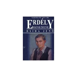   Erdély - Magyar zsoltár - Dsida Jenő "...Ülj ide, gyűlj ide népem..."