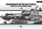   Panzerwaffe on the Battlefield - World War Two Photobook Series 3.