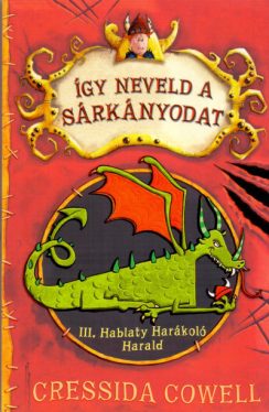 III. Hablaty Harákoló Harald - Így neveld a sárkányodat 1.