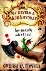 Így beszélj sárkányul - Így neveld a sárkányodat 3.