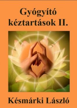 Gyógyító kéztartások II.