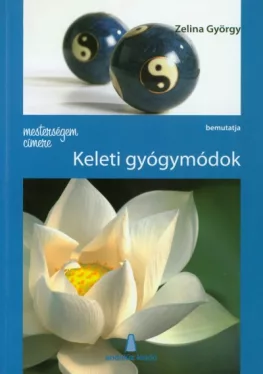 Mesterségem címere: Keleti gyógymódok