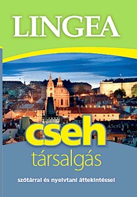 Lingea Cseh társalgás - Szótárral és nyelvtani áttekintéssel