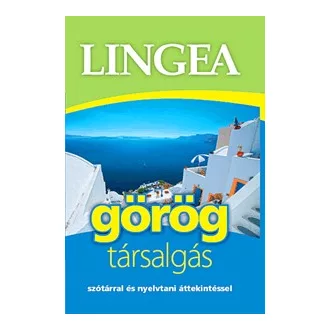   Lingea Görög társalgás - Szótárral és nyelvtani áttekintéssel