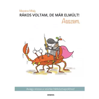 Rákos voltam, de már elmúlt! Asszem.