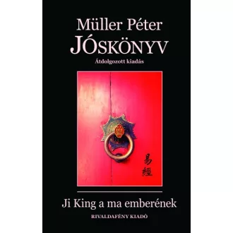 Jóskönyv - Ji King a ma emberének