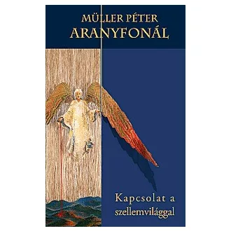 Aranyfonál - Kapcsolat a szellemvilággal