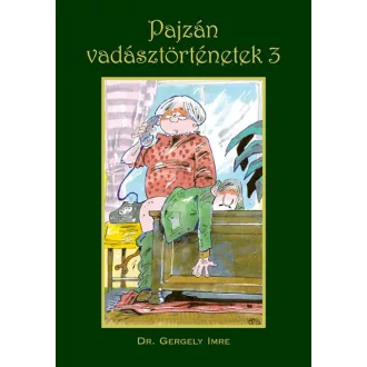 Pajzán vadásztörténetek 3.
